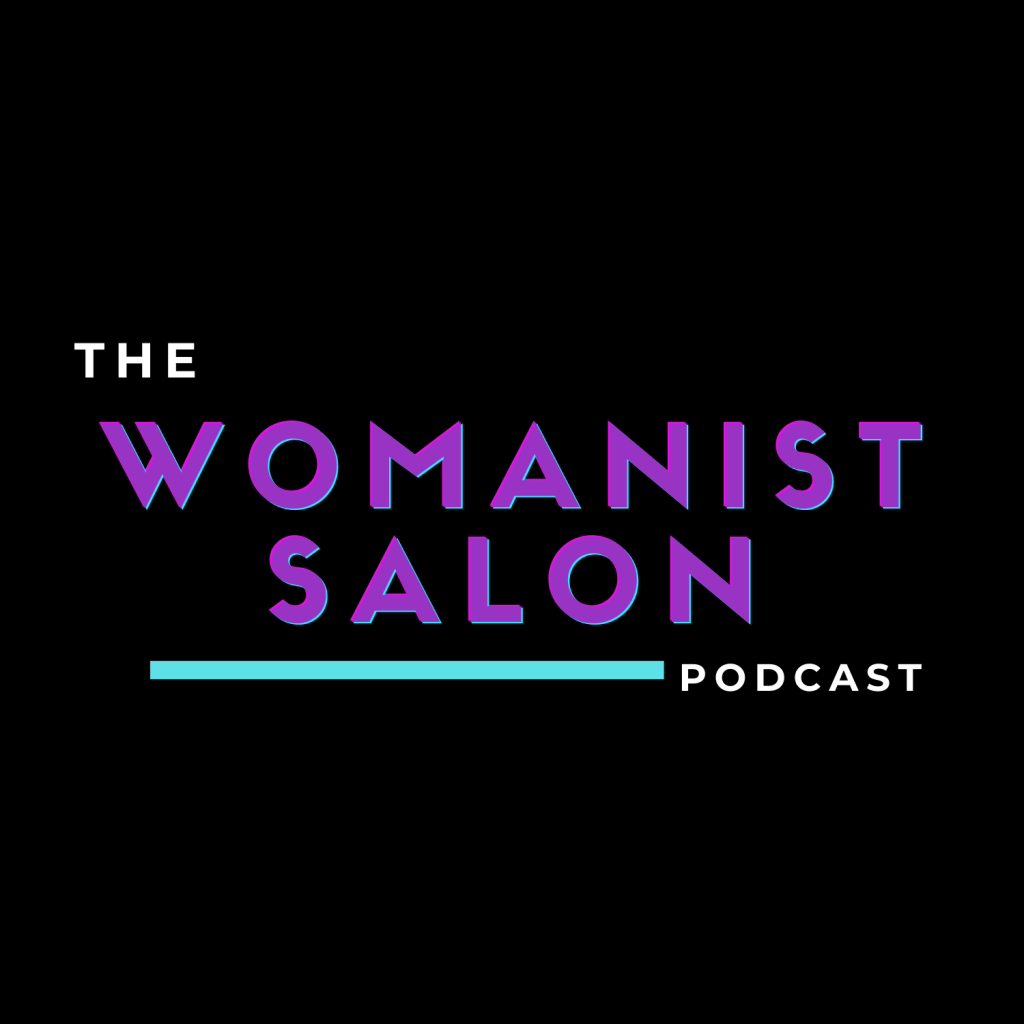 The Womanist –&nbsp;Podcast
