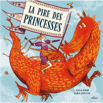 La pire des princesses – Anna Kemp & Sarah&nbsp;Ogilvie