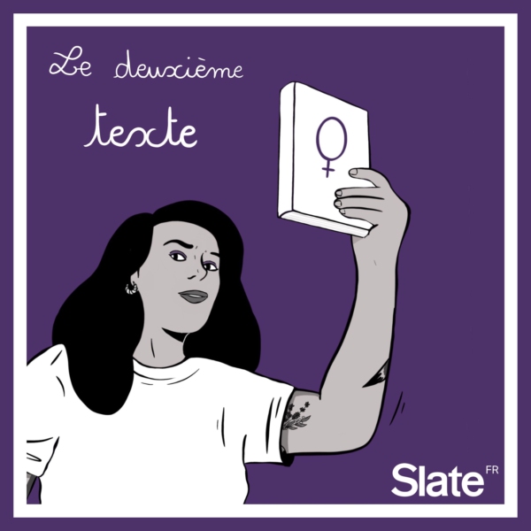 Le Deuxième texte – Les Podcasts de&nbsp;Slate