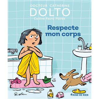 Respecte mon corps – Catherine Dolto & Colline Faure-Poirée